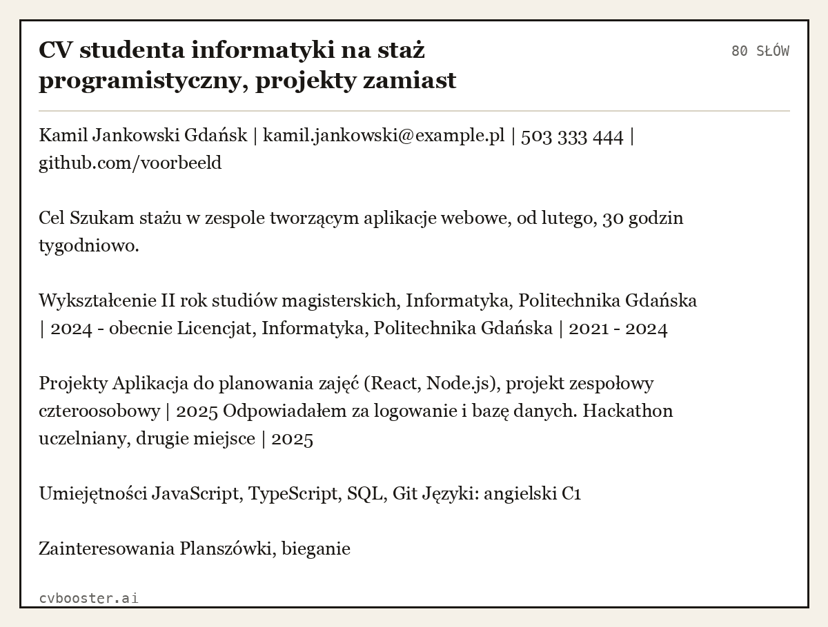 Gotowy przykład: CV studenta informatyki na staż programistyczny, projekty zamiast doświadczenia, 80 słów