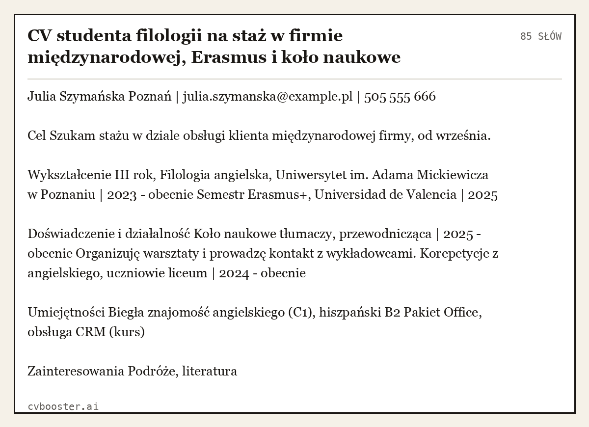 Gotowy przykład: CV studenta filologii na staż w firmie międzynarodowej, Erasmus i koło naukowe, 85 słów
