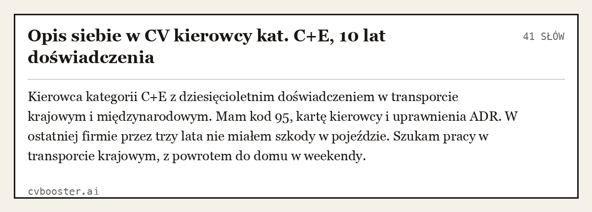 Gotowy przykład: Opis siebie w CV kierowcy kat. C+E, 10 lat doświadczenia, 41 słów