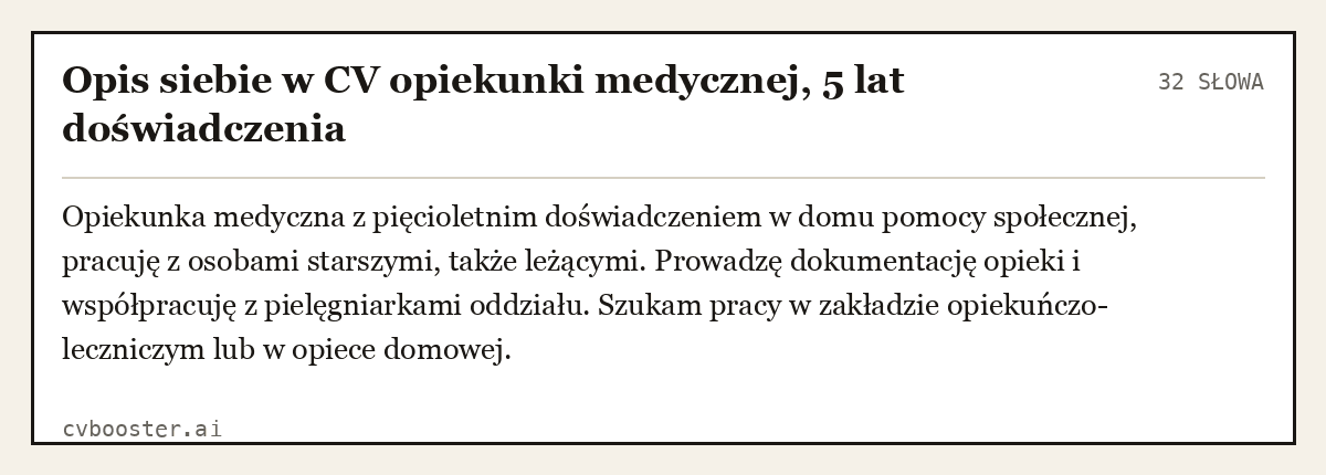 Gotowy przykład: Opis siebie w CV opiekunki medycznej, 5 lat doświadczenia, 32 słowa
