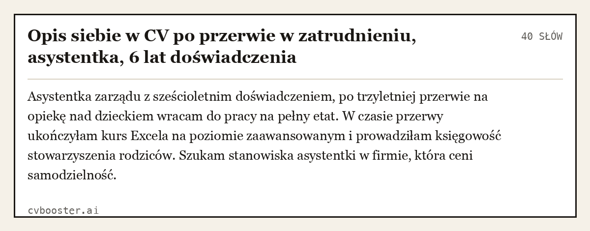 Gotowy przykład: Opis siebie w CV po przerwie w zatrudnieniu, asystentka, 6 lat doświadczenia, 40 słów