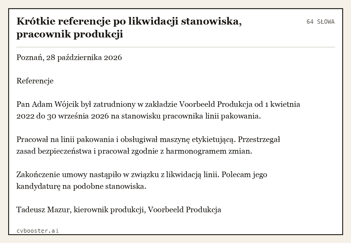 Gotowy przykład: Krótkie referencje po likwidacji stanowiska, pracownik produkcji, 64 słowa