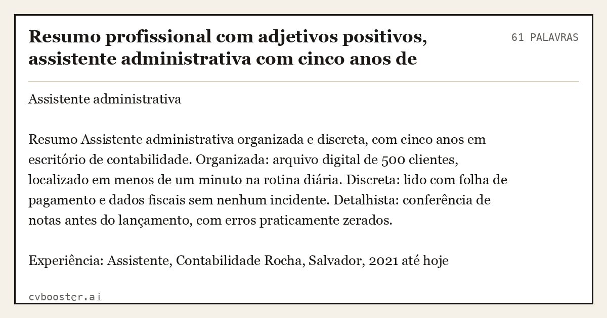 Exemplo completo: Resumo profissional com adjetivos positivos, assistente administrativa com cinco anos de experiência, 61 palavras