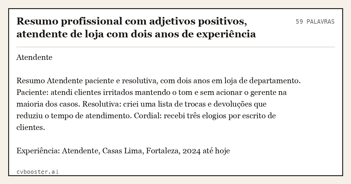 Exemplo completo: Resumo profissional com adjetivos positivos, atendente de loja com dois anos de experiência, 59 palavras