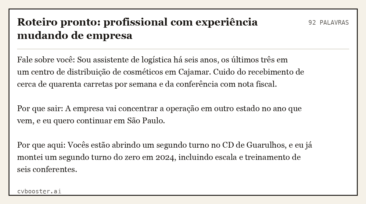 Exemplo completo: Roteiro pronto: profissional com experiência mudando de empresa, 92 palavras