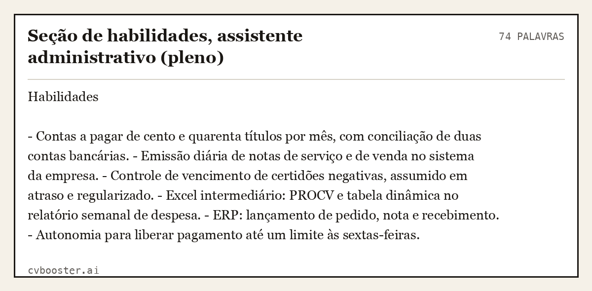 Exemplo completo: Seção de habilidades, assistente administrativo (pleno), 74 palavras
