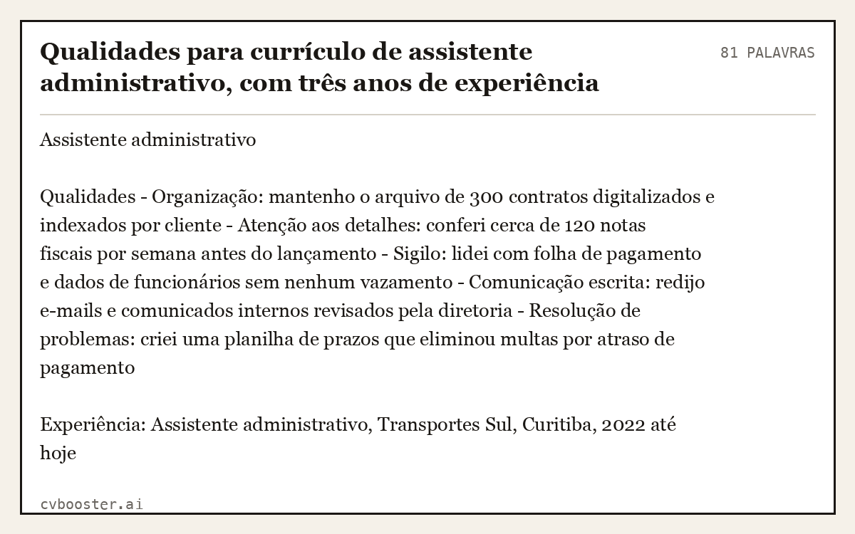 Exemplo completo: Qualidades para currículo de assistente administrativo, com três anos de experiência, 81 palavras
