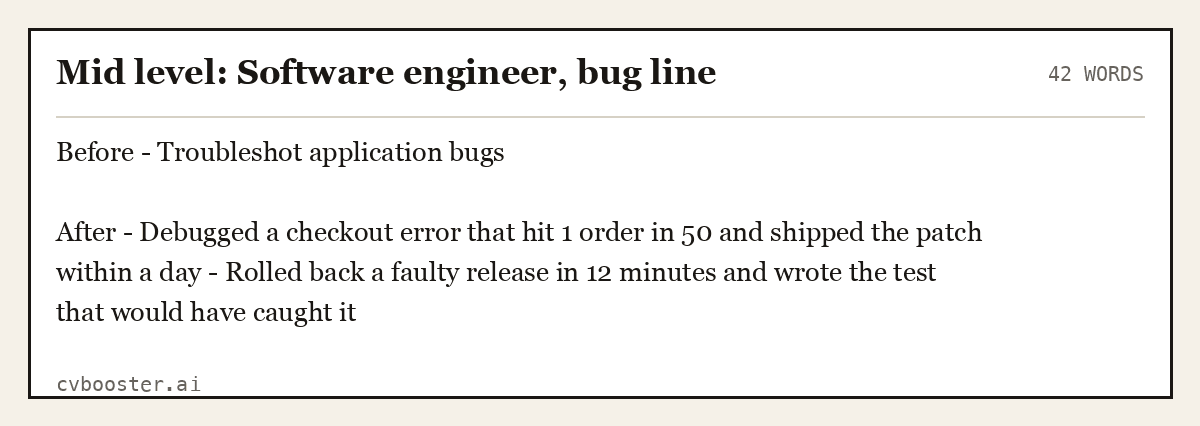 Complete Mid level: Software engineer, bug line example, 42 words, laid out as it would sit in the application form